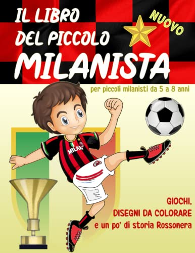 Il libro del piccolo MILANISTA - Nuovo: Giochi, passatempo e disegni...