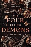 The Four Rising Demons: Der Anfang: Der Anfang - Dark Why Choose Ex-Militär Romance (Rising-Demons-Reihe) ...