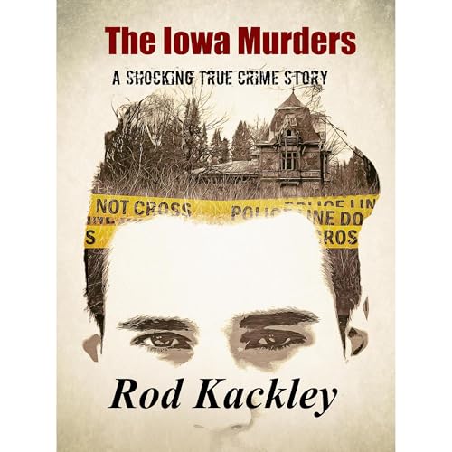 The Iowa Murders by Rod Kackley episode artwork