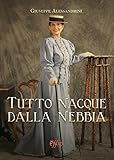 Tutto Nacque Dalla Nebbia - 2
