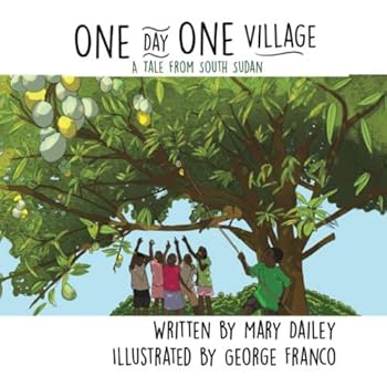 Paperback One Day One Village: A Tale From South Sudan Book
