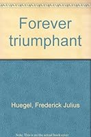 Forever Triumphant: The Secret of Victory in the Christian Life B0007FEBD0 Book Cover