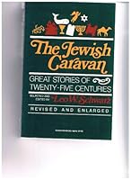 The Jewish caravan: Great stories of twenty-five centuries 0805205144 Book Cover