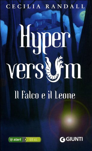 Il falco e il leone. Hyperversum: 2 Il falco e il leone. Hyperversum: 2