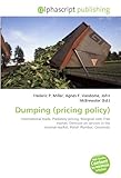 Dumping (pricing policy): International trade, Predatory pricing, Marginal cost, Free market, Directive on services in the internal market, Polish Plumber, Cincinnati