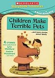 Children Make Terrible Pets...And More Stories About Family