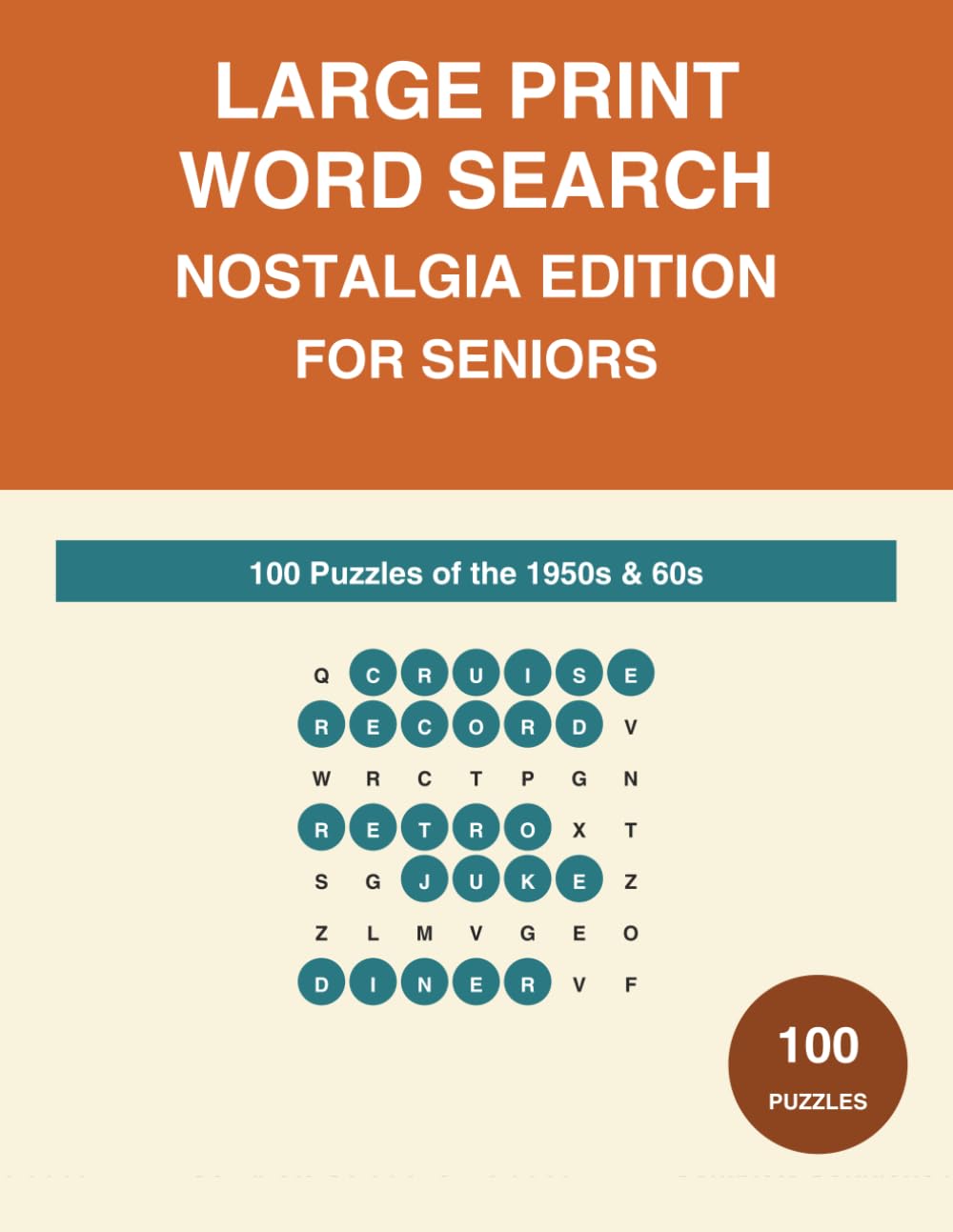 Large Print Word Search for Seniors: Nostalgia Edition - 100 Puzzles of the 1950s & 60s with Solutions