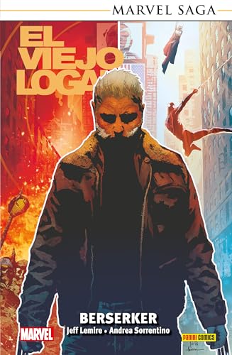 El Viejo Logan 1. Berzerker (MARVEL SAGA TPB)