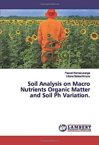 Soil Analysis on Macro Nutrients Organic Matter and Soil Ph Variation.