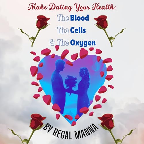 Make Dating Your Health by Regal Manna episode artwork
