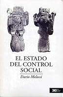 El estado del control social: Un estudio sociológico de los conceptos de estado y control social en la conformación de la democracia (Spanish Edition) 9682318122 Book Cover