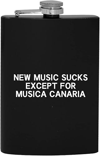 New Music Sucks Except For Musica Canaria - 8oz Hip Drinking Alcohol Flask