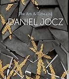  The Art & Times of Daniel Jocz