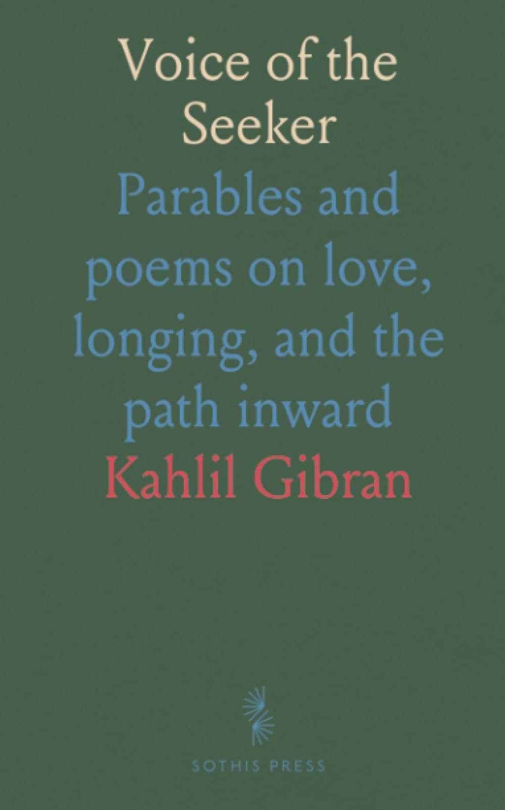 Voice of the Seeker: Parables and poems on love, longing, and the path inward