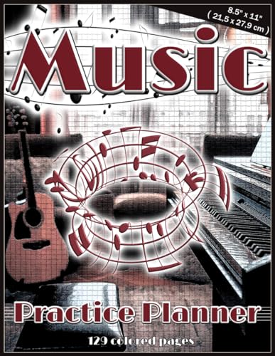 Music - Practice Planner: 8.5 x 11 inches ( 21.5 x 27.9 cm ), 129 colored pages, 4 repeating Pages with Lesson Planner, Blank Sheet Music and Note ... Planner, music theory & practice teaching,
