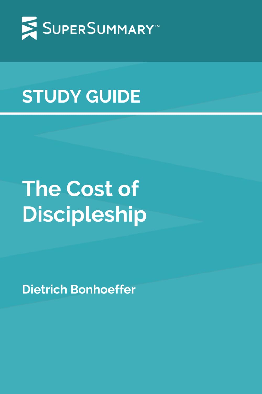Study Guide: The Cost of Discipleship by Dietrich Bonhoeffer (SuperSummary)