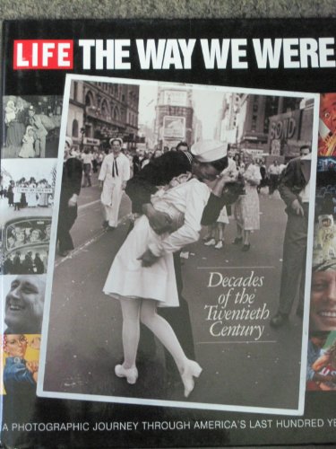 Decades of the 20th Century: Life: The Way We Were B0015SBAJ6 Book Cover