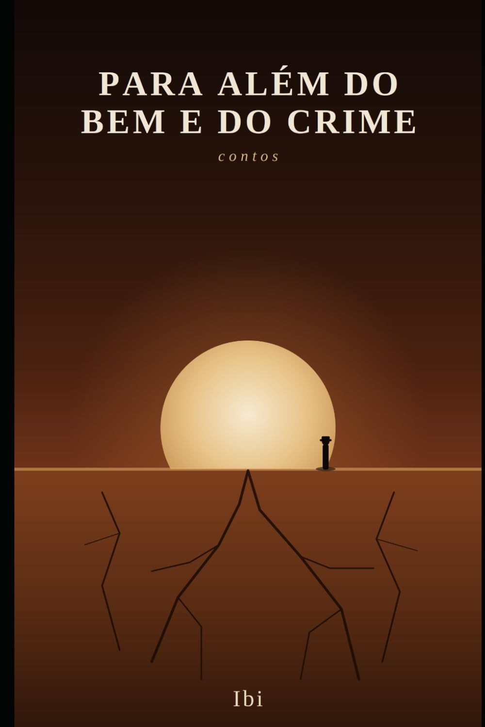 PARA ALÉM DO BEM E DO CRIME