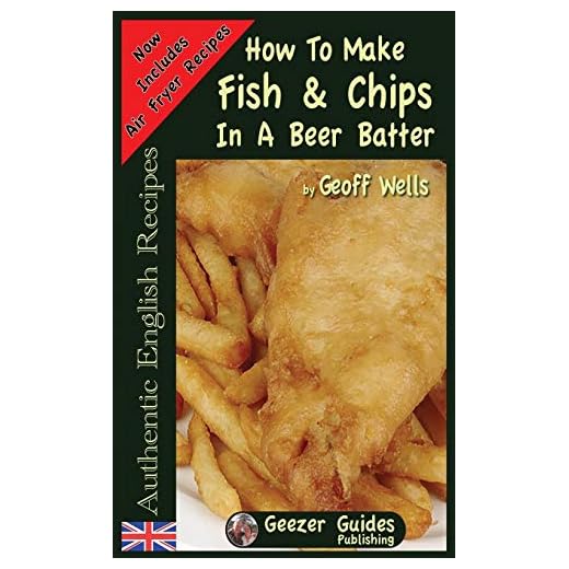 How To Make Fish & Chips In A Beer Batter (Authentic English Recipes)