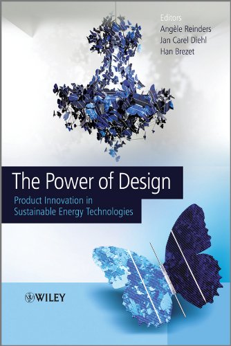 The Power of Design: Product Innovation in Sustainable Energy Technologies The Power of Design: Product Innovation in Sustainable Energy Technologies