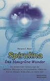 Div. Literatur Spirulina - Das blaugrüne Wunder Marianne E. Meyer Spirulina - Das blaugrüne Wunder Marianne E. Meyer Heilwirkungen der Mikroalge, 1.00Stück