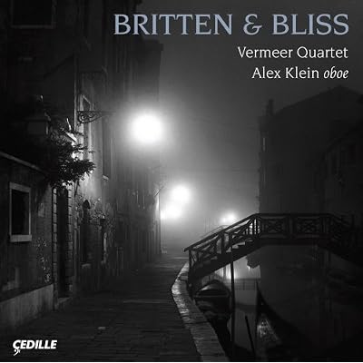 Bliss: Oboe Quintet / Britten: Phantasy Quartet, Quartet No. 3