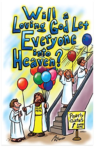 Moments With The Book Will A Loving God Let Everyone Into Heaven? (Gospel Tract - Packet of 100 - KJV)