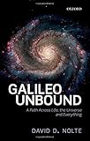 Galileo Unbound: A Path Across Life, the Universe and Everything