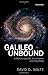 Galileo Unbound: A Path Across Life, the Universe and Everything
