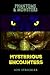 Phantoms & Monsters: Mysterious Encounters