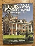 Louisiana plantation homes, colonial and antebellum