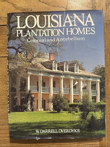 Louisiana plantation homes, colonial and antebellum