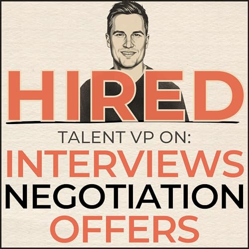 Hired: Talent VP on Job Interviews, Negotiation & Offers cover art