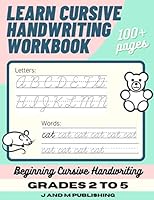 Learn Cursive Handwriting Workbook: Cursive Practice Book for Kids in 2nd, 3rd, or 4th Grade; Notebook for Learning Cursive Alphabet and Word Handwriting B08KQ8GV8G Book Cover