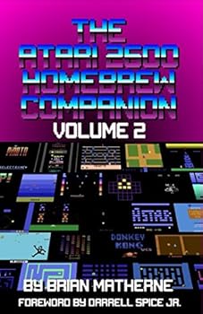 Paperback The Atari 2600 Homebrew Companion: Volume 2: 34 Atari 2600 Homebrew Video Games Book