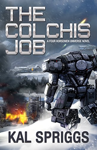 The Colchis Job (Four Horsemen Tales Book 3) by [Kal Spriggs]