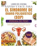 lavadoras facil manejo  LIBRO DE COCINA RÁPIDO Y FÁCIL PARA EL SÍNDROME DE OVARIO POLIQUÍSTICO (SOP) – PÉRDIDA DE PESO: Recetas que equilibran las hormonas para manejar los ... fertilidad, regular los ciclos y apoyar una