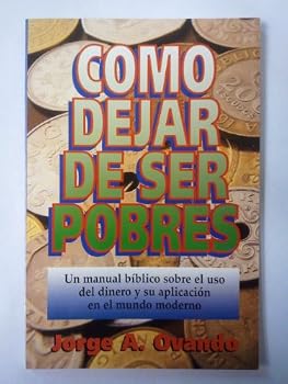 Paperback Como Dejar de Ser Pobres = How to Overcome Poverty (Spanish Edition) [Spanish] Book