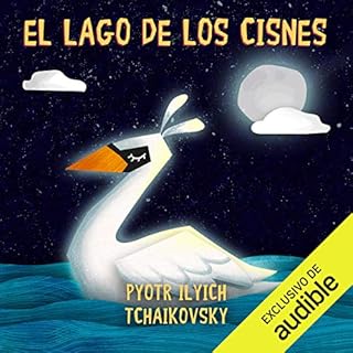 El lago de los cisnes [Swan Lake] Audiolibro Por Piotr Ilich Tchaikovsky arte de portada