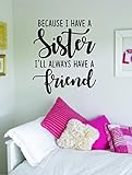 Because Sister Friend Wall Decal Quote Home Room Decor Decoration Art Vinyl Sticker Inspirational Teen Nursery Baby Kids Girls Daughter