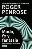 roger penrose libros gratis  Moda, fe y fantasía en la nueva física del universo (Ciencia y Tecnología)