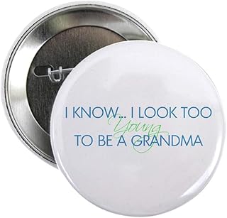 CafePress Too Young To Be A Grandma 2.25 Button 2.25
