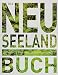Produktbild Das Neuseeland Buch: Highlights eines faszinierenden Landes