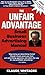 The Unfair Advantage Small Business Advertising Manual Subtitled; How to use Newspaper, Direct Mail, Radio, Cable TV, Yellow Pages, and other ... profits in your retail or service business.