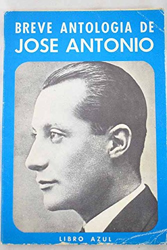 Breve Antología De José Antonio. Libro azul Breve Antología De José Antonio. Libro azul