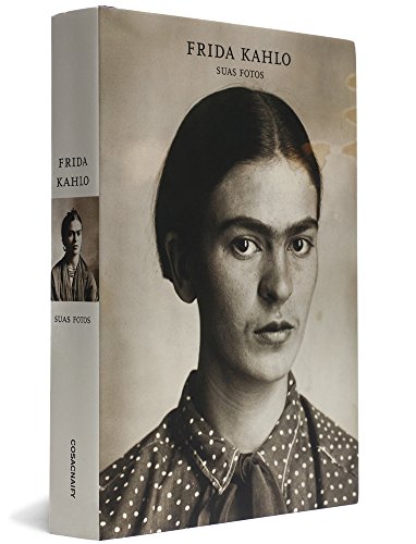 Frida Kahlo - Suas Fotos