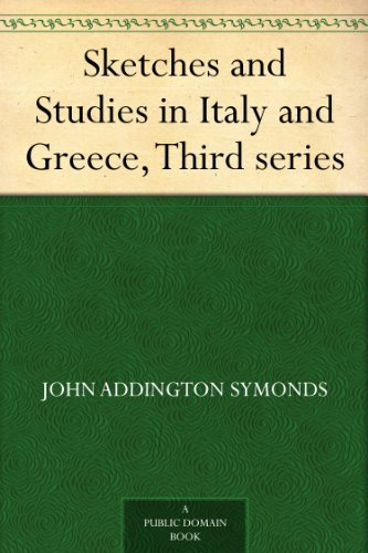 Sketches and Studies in Italy and Greece, Third series
