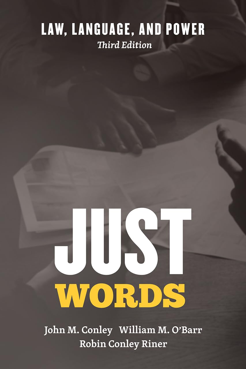 Just Words: Law, Language, and Power, Third Edition (Chicago Series in Law and Society)