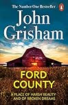 Ford County: Gripping thriller stories from the bestselling author of mystery and suspense