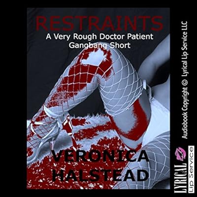 Restraints: A Very Rough Doctor Patient Gangbang Short